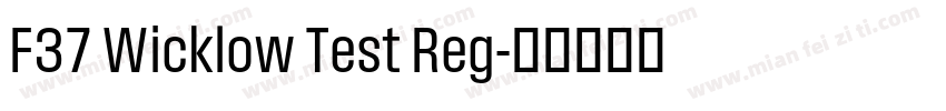 F37 Wicklow Test Reg字体转换